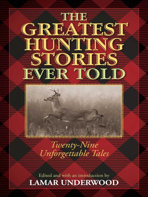 Title details for The Greatest Hunting Stories Ever Told by Lamar Underwood - Wait list